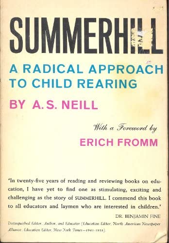 'Summerhill: A Radical Approach to Child Rearing' – A.S. Neill 