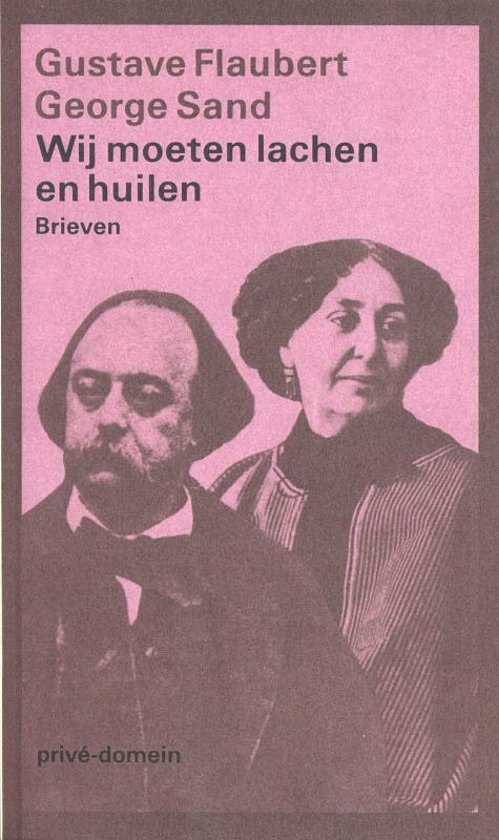 ‘We moeten lachen en huilen: brieven’ – Gustave Flaubert & George Sand 