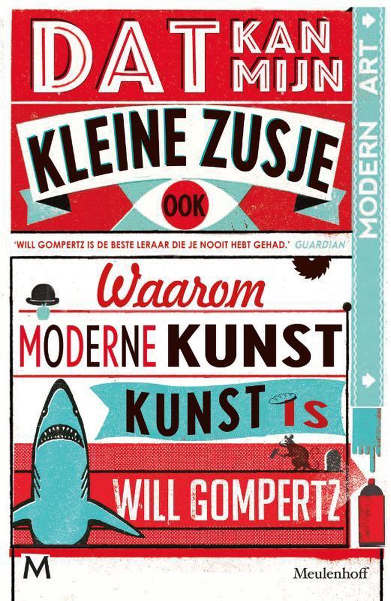 'Dat kan mijn kleine zusje ook: waarom moderne kunst kunst is' - Will 